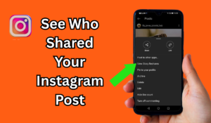 See Who Shared Your Instagram Post